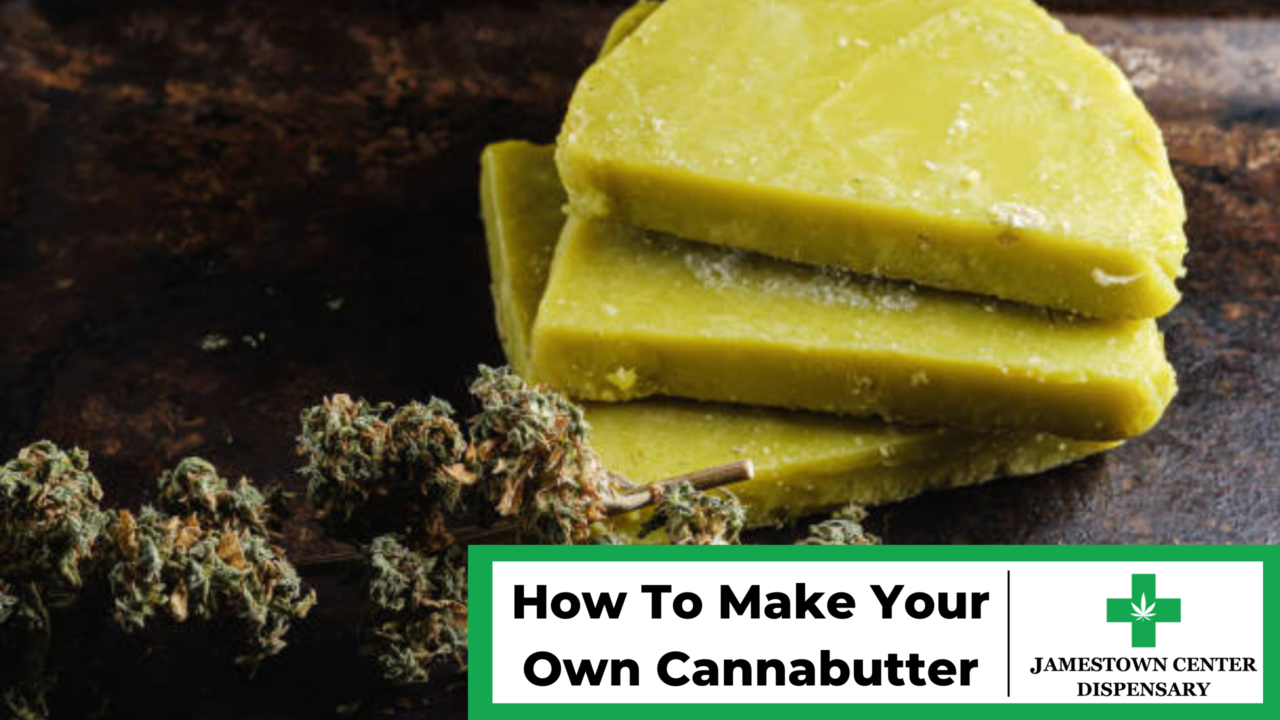 How To Make Your Own Cannabutter – Jamestown Center Yuma